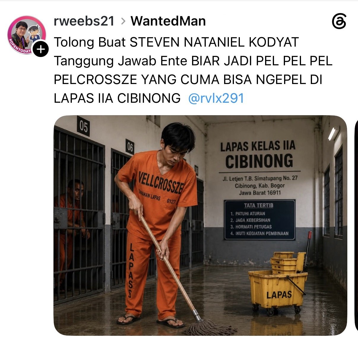 Rahmat Wibowo mocks Steven Nataniel Kodyat on Threads, saying he should be held accountable so that he ends up a 'pel-pel-pelcrossze' who can only mop at Cibinong Class IIA Prison, and posting an AI-generated image of a prisoner in an orange 'VELLCROSSZE' uniform mopping a prison floor.